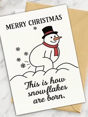 Holiday Greeting Card - Snowman "This is how snowflakes are born"